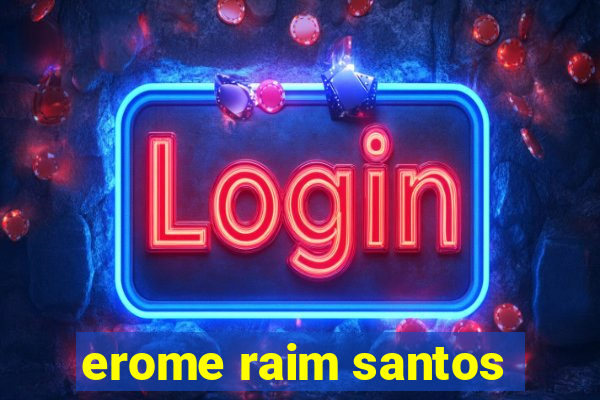 erome raim santos